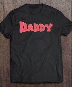 Funny Donut Cut Sprinkle Daddy Dad Food Lovers Gift Tee