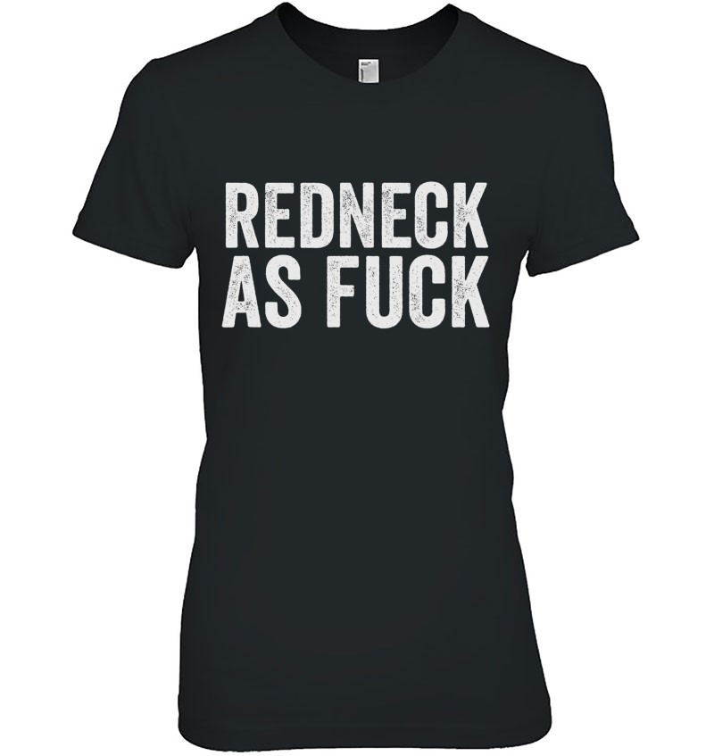 Funny Redneck Shirt For Men Women Hillbilly Gift Redneck Af Hoodie