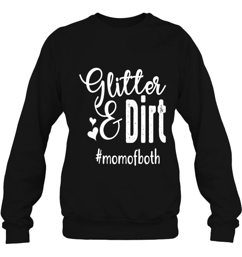 Glitter & Dirt Mom Of Both Cute Mom Life Funny Gift For Mom Mugs