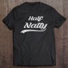 Half Natty Bodybuilder Fitness Meme Gift Tee