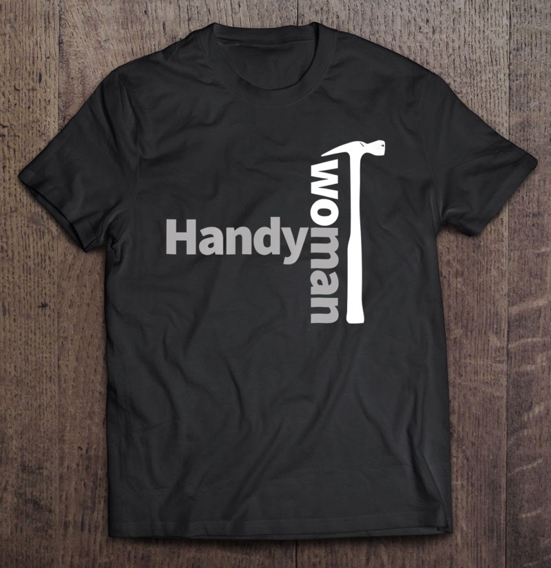 Handywoman S Shirt