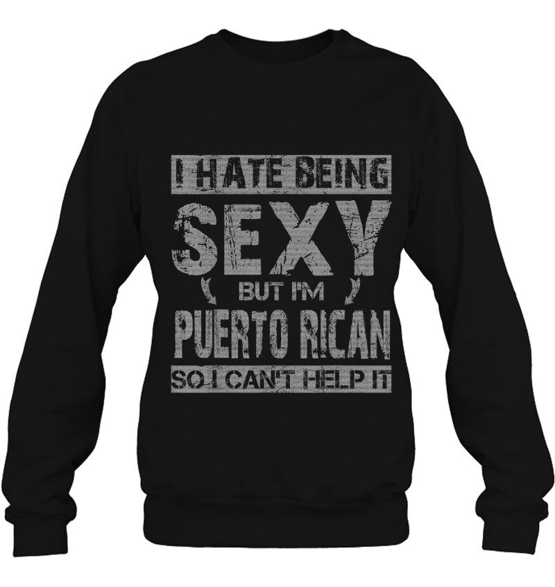 Hate Being Sexy I'm Puerto Rican So I Can't Help It Mugs