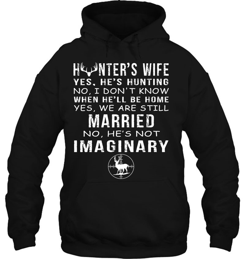 Hunter's Wife Tshirt Yes He's Hunting No I Don't Know When Mugs