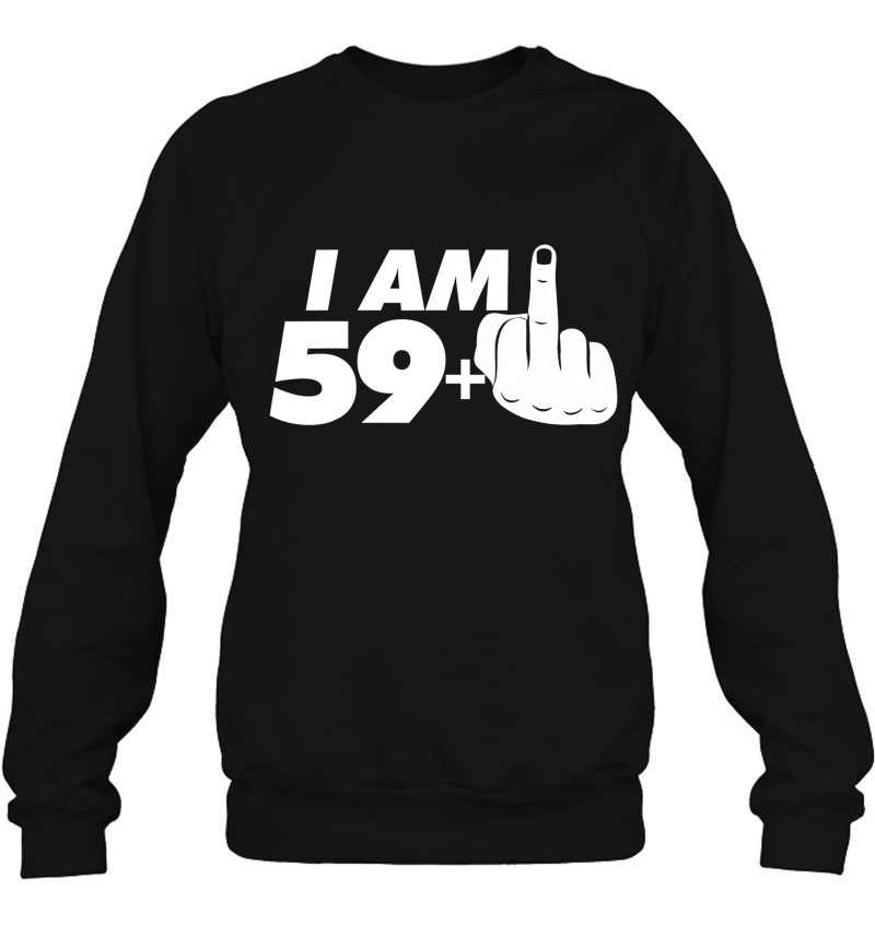 I Am 59 Plus One Middle Finger Tee Funny 60Th Birthday Tee Mugs