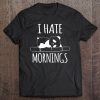 I Hate Mornings Panda Bear Pullover Funny Cute Jacket Tee