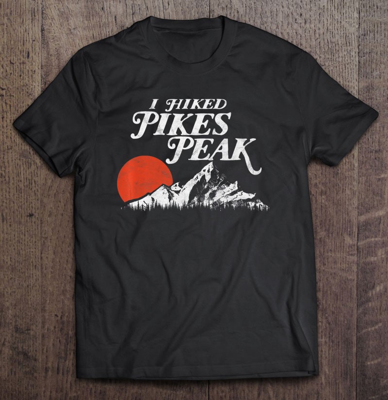 I Hiked Pike's Peak - Retro Souvenir Colorado Mountains Premium Shirt