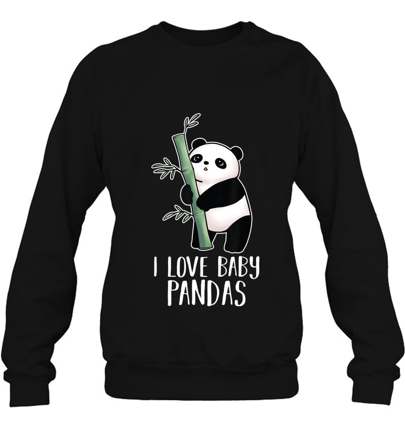 I Love Baby Pandas Panda Shirt For Girls Women Cute Sweatshirt