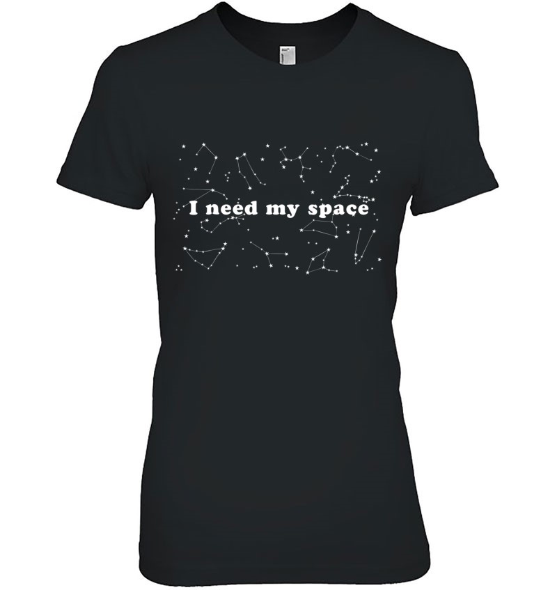 I Need My Space Shirt Funny Astronomy Physics Tee Hoodie