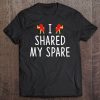 I Shared My Spare - Kidney Transplant Donor Tee