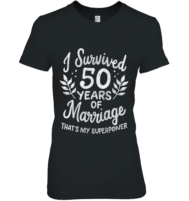 I Survived 50 Years Of Marriage That's My Superpower Outfit Hoodie