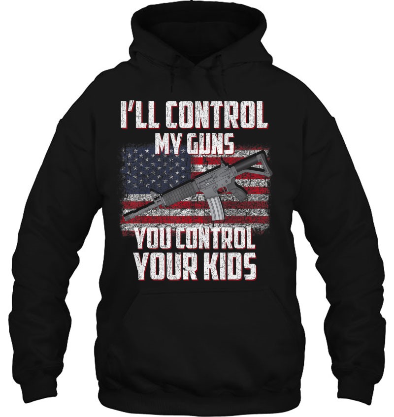 I'll Control My Guns, You Control Your Kids 2Nd Amendment Mugs