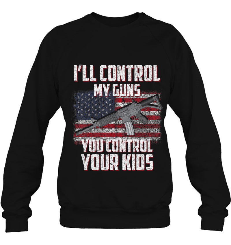 I'll Control My Guns, You Control Your Kids 2Nd Amendment Mugs