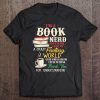 I'm A Book Nerd - Book Lover Tshirt - Literature Tshirts Tee