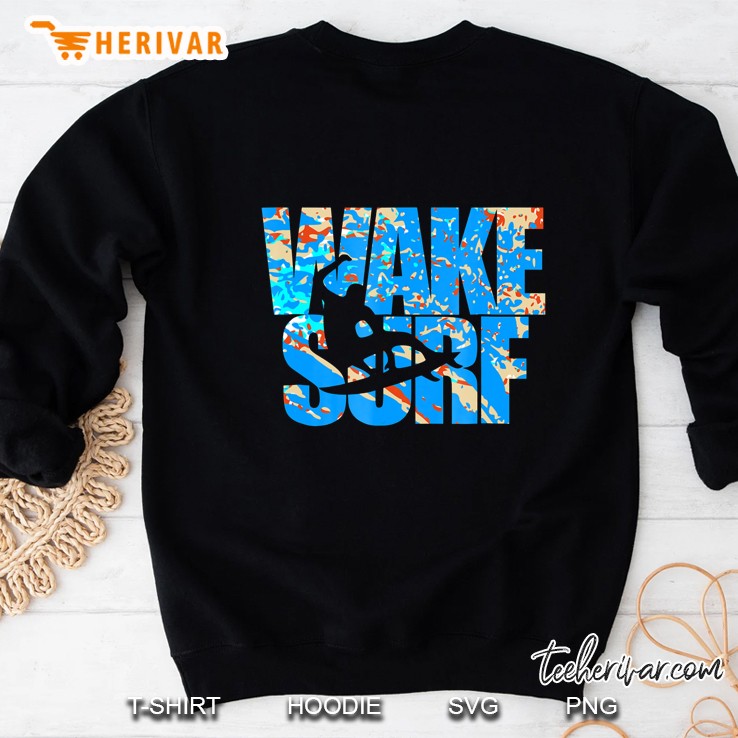 Wake Surf Wakesurfing Boat Lake Board Surfboard Sweatshirt