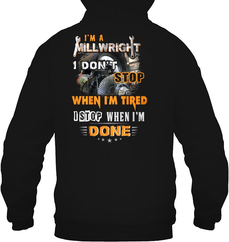 I'm A Millwright I Don't Stop When I'm Tired I Stop When I'm Done Mugs