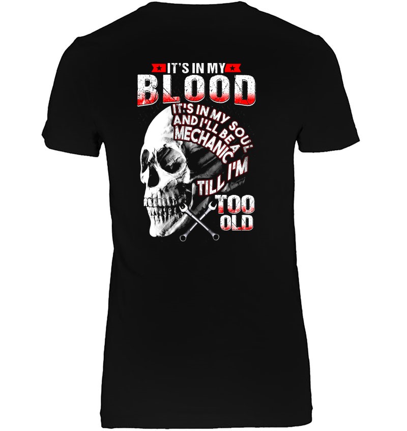 It's In My Blood It's In My Soul And I'll Be A Mechanic Skull Version Hoodie