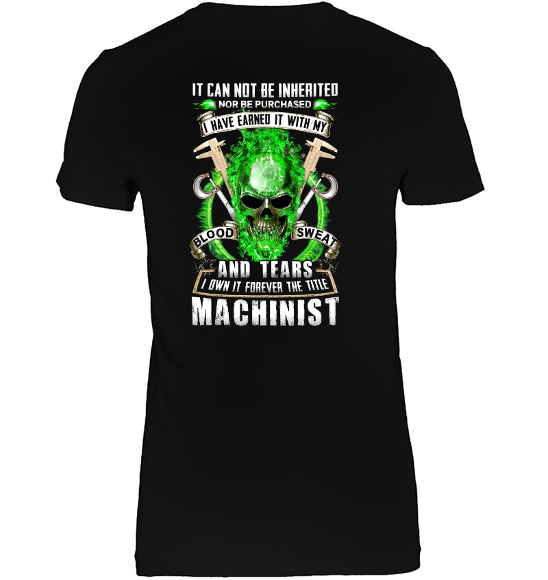 It Can Not Be Inherited Nor Be Purchased I Own It Forever The Title Machinist Skull Version Hoodie