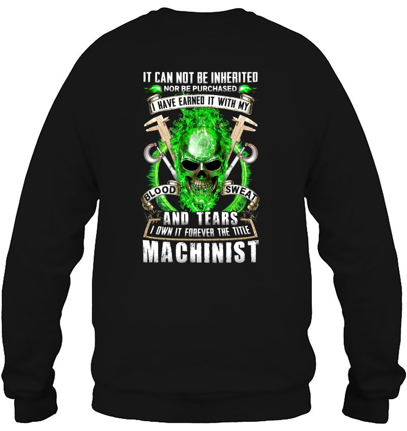 It Can Not Be Inherited Nor Be Purchased I Own It Forever The Title Machinist Skull Version Mugs