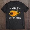 MILF Man I Love Fireball D20 Dice Tee