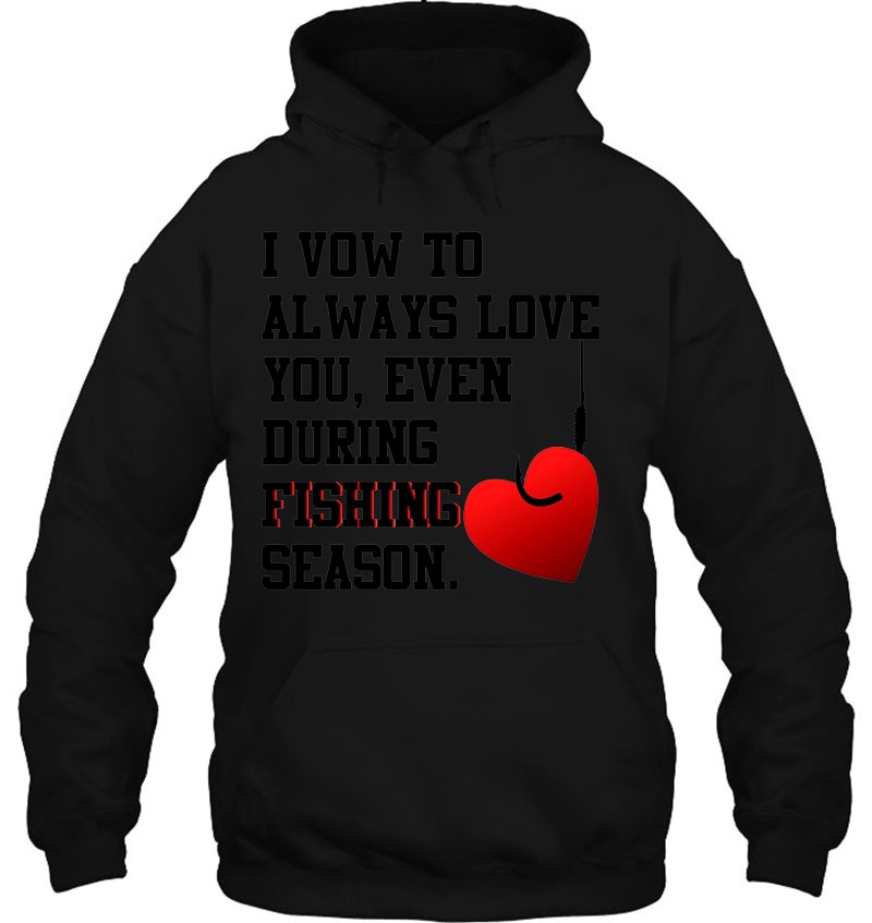 I Vow To Always Love You Even During Fishing Season Mugs