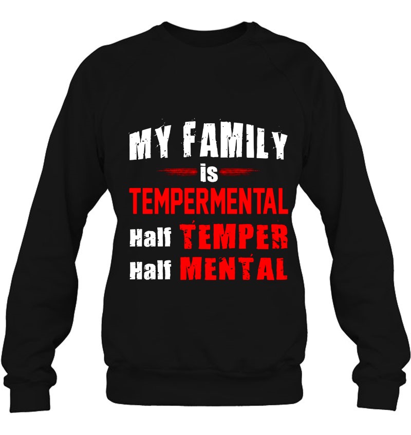 My Family Is Tempermental Half Temper Half Mental Mugs