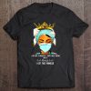 I Am Not A Princess I Don't Need Saving I Am A Nurse Covid Quarantine Tee