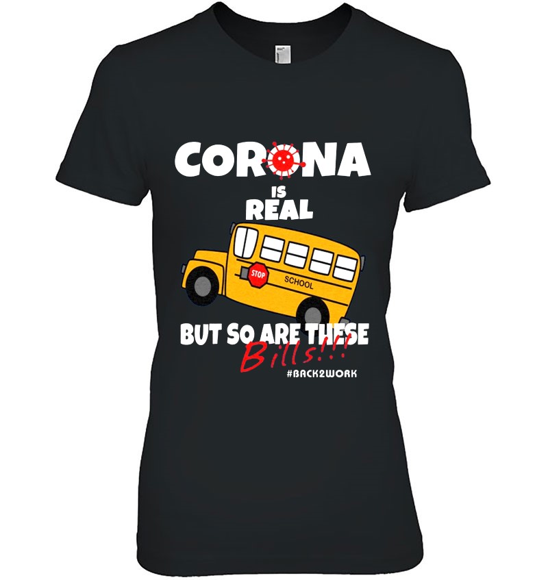 Corona Is Real But So Are These Bills #Back2work School Bus Driver Hoodie