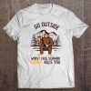 Go Outside Worst Case Scenario Darryl Kills You Bigfoot Drink Beer Tee