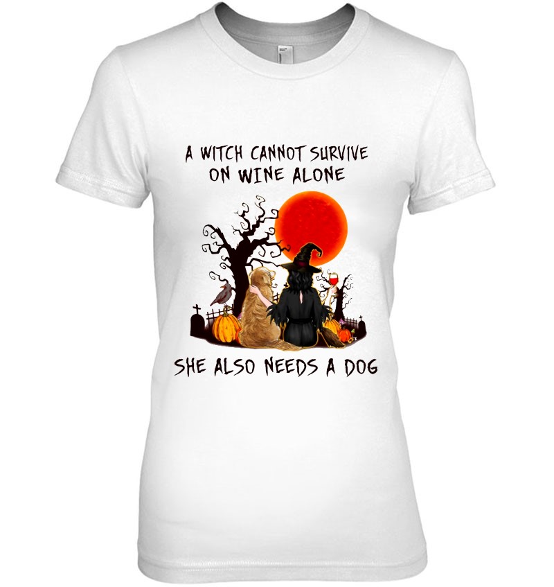 A Witch Cannot Survive On Wine Alone She Also Needs A Dog Halloween Hoodie