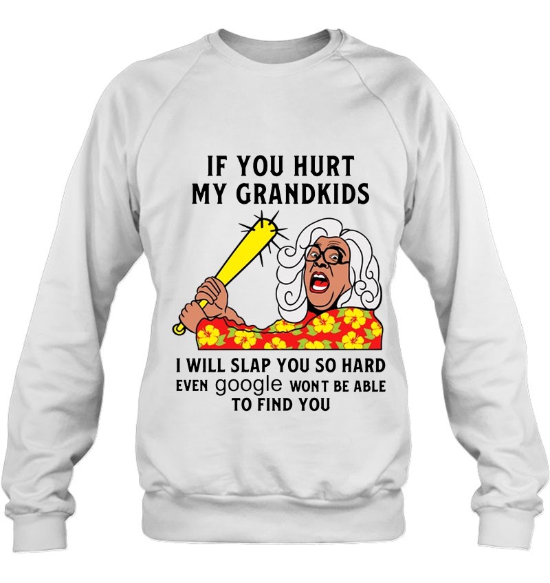 If You Hurt My Grandkids I Will Slap You So Hard Madea Version Mugs