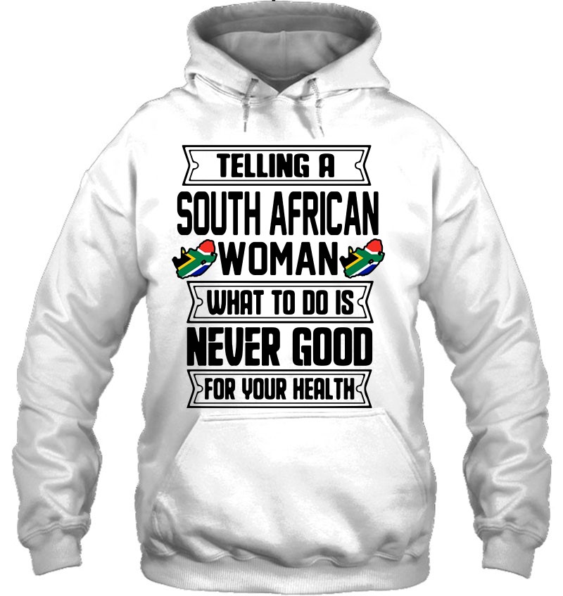 Telling A South African Woman What To Do Is Never Good For Your Health Mugs