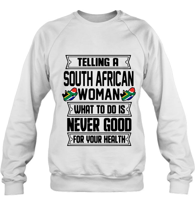 Telling A South African Woman What To Do Is Never Good For Your Health Mugs