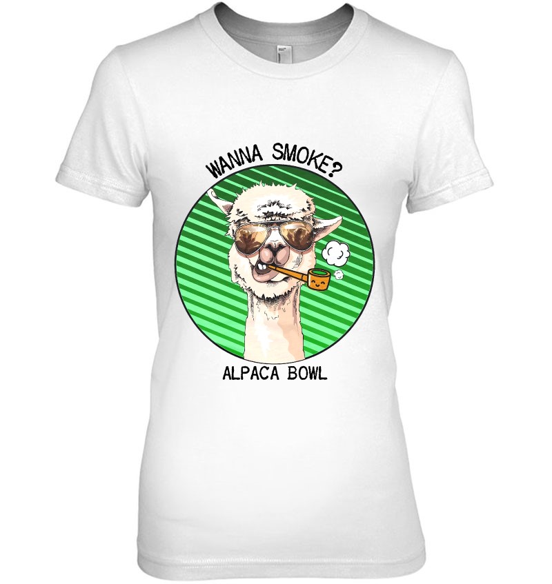 Wanna Smoke Alpaca Bowl Ladies Tee
