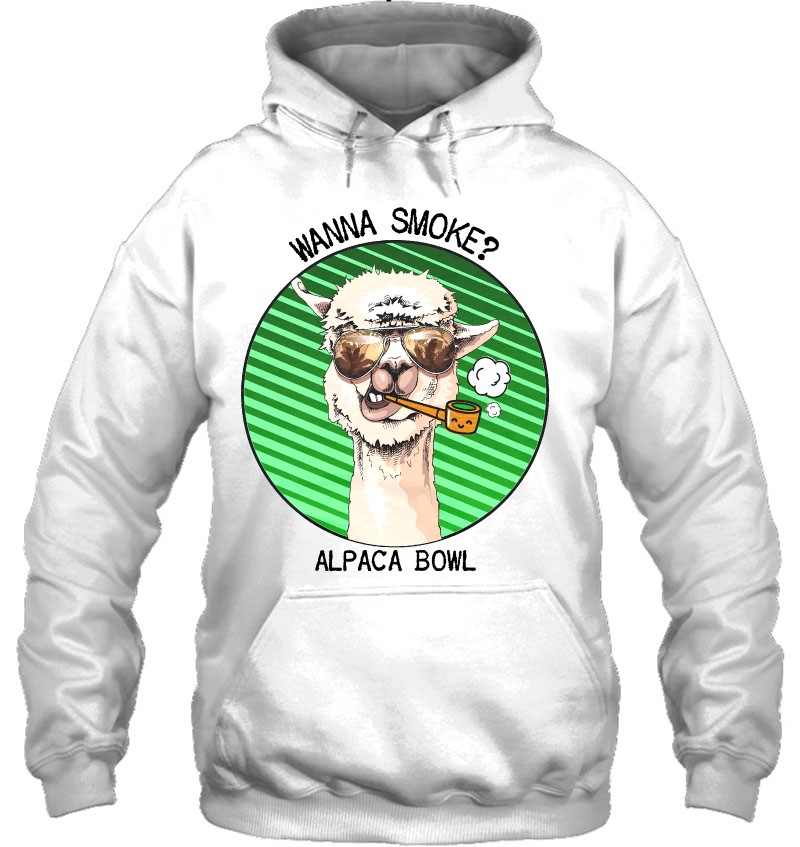 Wanna Smoke Alpaca Bowl Hoodie