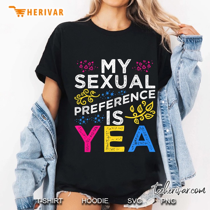 Pansexual Shirt My Sexual Preference Is Yea Lgbt Pride Ladies Tee