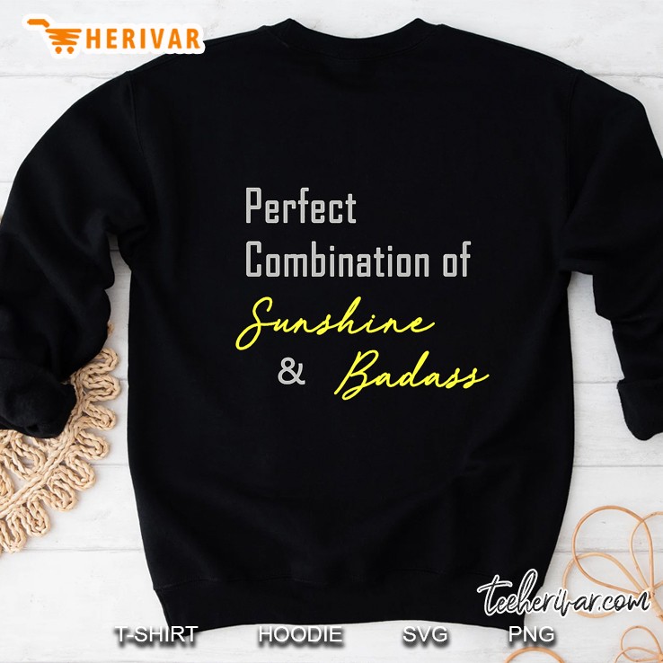 Perfect Combination Of Sunshine & Badass Sweatshirt
