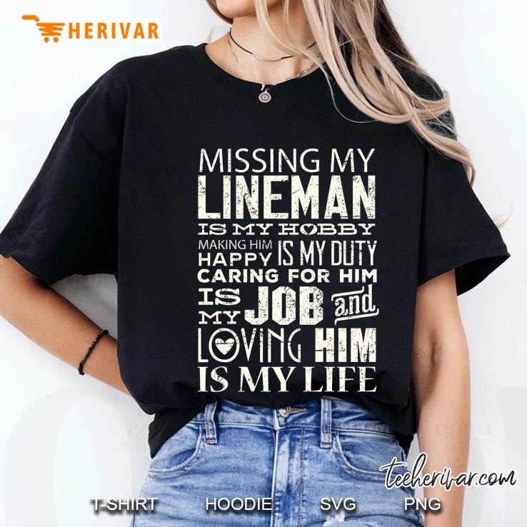 Lineman Wife Shirt Missing My Lineman Is My Hobby Gifts Premium Ladies Tee