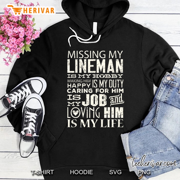 Lineman Wife Shirt Missing My Lineman Is My Hobby Gifts Premium Hoodie