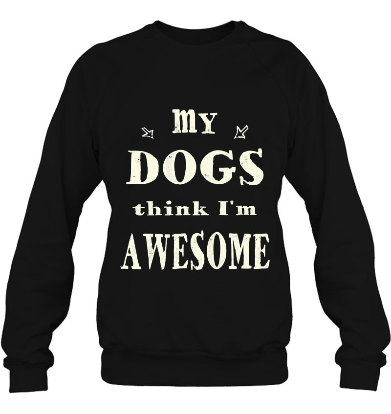 Dog S Dog Humor Funny Dog Sayings Dog Quotes T Shirts, Hoodies