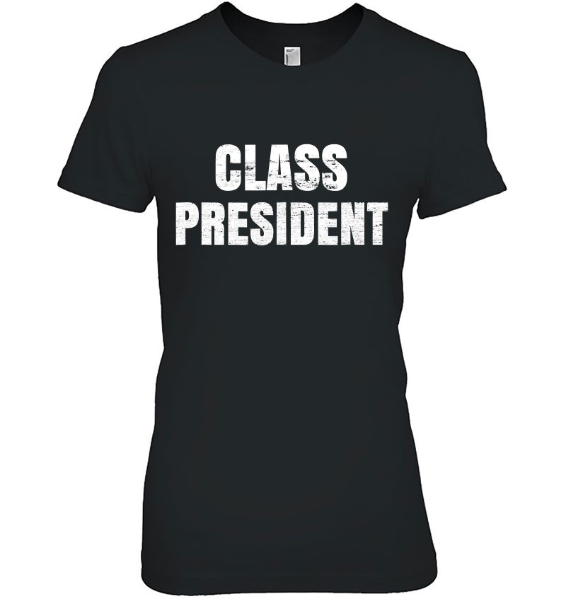 Funny Class Presiden - High School College Tshirt Mugs