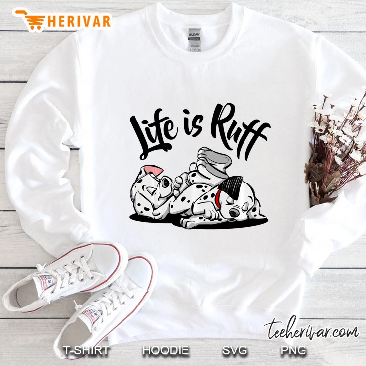 101 Dalmatians Life Is Ruff Pullover Sweatshirt