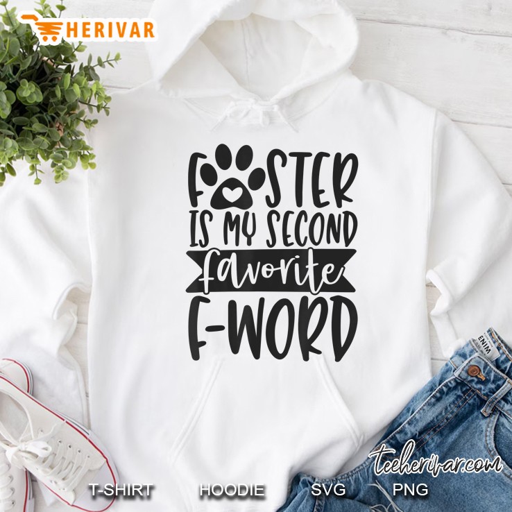 Foster Is My Second Favorite F Word Hoodie