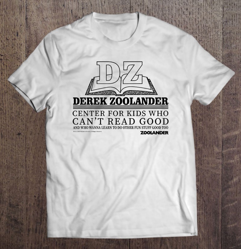 Zoolander Center For Kids Who Can't Read Good Premium Shirt