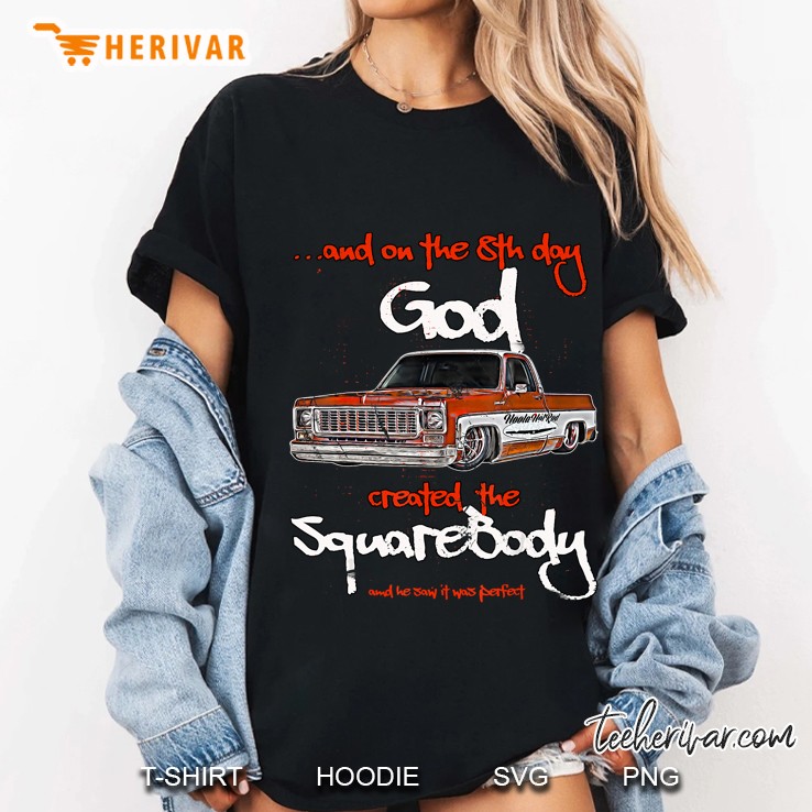 8Th Day God Square Body Squarebody Dropped Round Eye Truck Ladies Tee