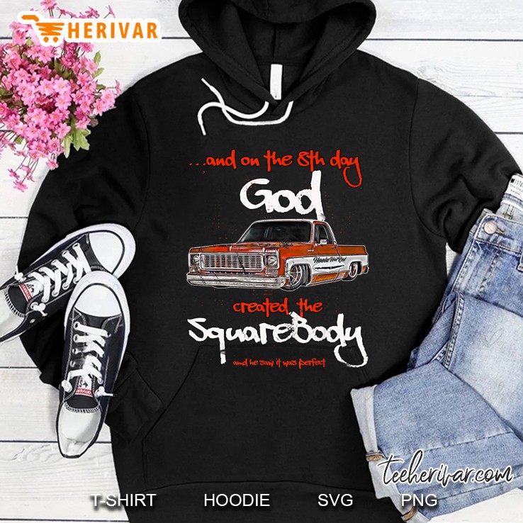 8Th Day God Square Body Squarebody Dropped Round Eye Truck Hoodie