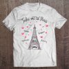 Take Me To Paris Eiffel Tower Paris France Women Girl Tee