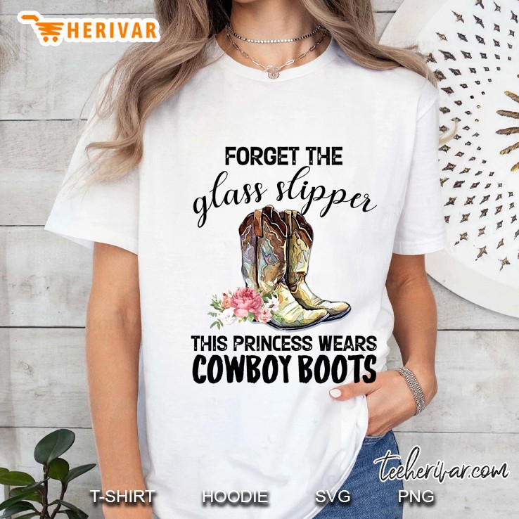 Forget The Glass Slipper This Princess Wears Cowboy Boots Floral Version Ladies Tee