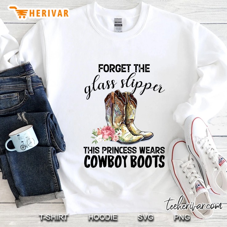Forget The Glass Slipper This Princess Wears Cowboy Boots Floral Version Sweatshirt