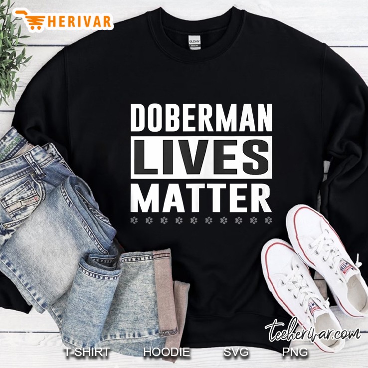 Doberman Lives Matter Sweatshirt