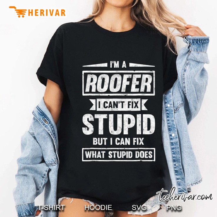 Mens Roofer Shirt Gifts I Can